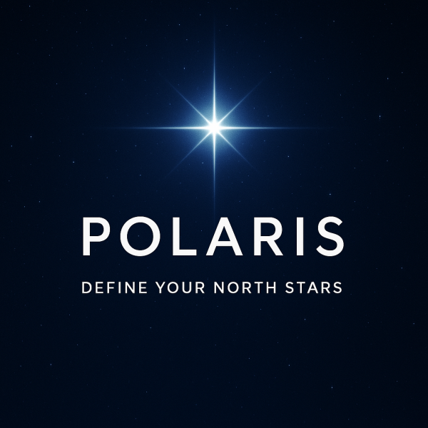 Polaris: Strategic Alignment & North Star Mapping